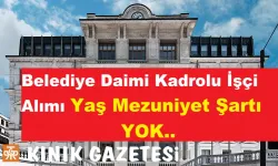 Belediye Bünyesinde, Daimi Kadrolu İşçi Alımı Başlıyor: Yaş ve Mezuniyet Şartı Yok!