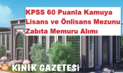 KPSS 60 Puanla Kamuya Lisans ve Önlisans Mezunu Zabıta Memuru Alımı Başladı.