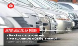 Türkiye'de Otomobil Fiyatlarında Düşüş Trendi