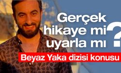 Beyaz Yaka dizisi konusu ne, gerçek hikaye mi, uyarla mı, içeriği nedir?