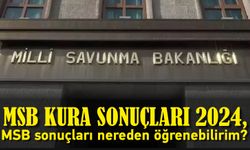 MSB KURA SONUÇLARI 2024, sorgulama ekranı: MSB sonuçları nereden öğrenebilirim?