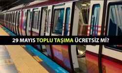 29 Mayıs'ta Toplu Taşıma Ücretsiz mi? Bugün Metro, metrobüs, marmaray, otobüs saat kaça kadar bedava?