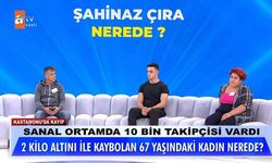 TikTok Fenomeni Şahinaz Çıra Kimdir Kayboldu mu? Müge Anlı Programında Gündeme Gelen Şahinaz Çıra Olayında Son Gelişmeler Neler?