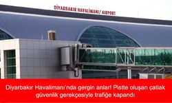 Diyarbakır Havalimanı’nda gergin anlar! Pistte oluşan çatlak güvenlik gerekçesiyle trafiğe kapandı
