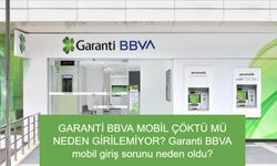 SON DAKİKA HABERİ: GARANTİ BBVA MOBİL ÇÖKTÜ MÜ NEDEN GİRİLEMİYOR? Garanti BBVA mobil giriş sorunu neden oldu?