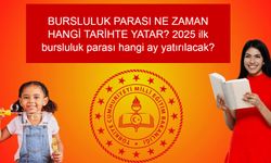 BURSLULUK PARASI NE ZAMAN HANGİ TARİHTE YATAR? 2025 ilk bursluluk parası hangi ay yatırılacak? İOKBS bursluluk parası ödeme takvimi