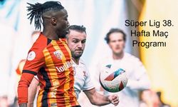 Süper Lig 38. Hafta Maç Programı Açıklandı mı, Kayserispor Sezonun Son Maçını Hangi Gün, Saatte ve Kimle Oynayacak?