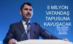 Bakan Kurum’dan Tapu Sahiplerine Müjde: 2B Arazileri İçin Yeni Düzenleme Geliyor, 5 Milyon Kişi Tapularına Kavuşacak