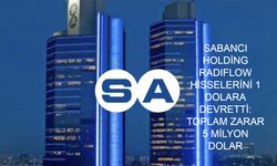 Sabancı Holding’den Şok Karar: 1 Dolara Devredilen Radiflow Hisseleri ve Arkasındaki Büyük Zararın Perde Arkası
