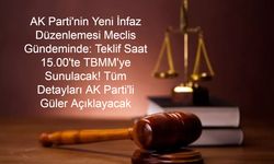 AK Parti'nin Yeni İnfaz Düzenlemesi Meclis Gündeminde: Teklif Saat 15.00'te TBMM'ye Sunulacak! Tüm Detayları AK Parti'li Güler Açıklayacak