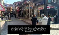 Afyonkarahisar’da Küfür Tartışması Pompalı Tüfekle Kanlı Bitti: 18 Yaşındaki Genç 5 Kişiyi Yaraladı, Polis Alarm Verdi