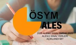 2025 ALES/2 SINAV TARİHİ: 2025 ALES/2 SINAV YERLERİ AÇIKLANDI MI? 2025 ALES/2 giriş belgesi yayımlandı mı?