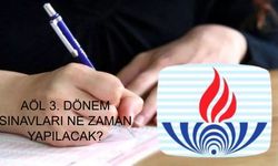 AÖL Öğrencileri Dikkat: 3. Dönem Sınavları Ne Zaman, Sınav Giriş Belgesi Hangi Tarihte Açıklanacak, Nereden Alınacak?