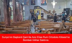 Suriye’nin Başkenti Şam’da Aziz Elias Rum Ortodoks Kilisesi'ne Bombalı İntihar Saldırısı: En Az 15 Kişi Hayatını Kaybetti, Çok Sayıda Yaralı Var