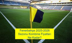 Fenerbahçe 2025-2026 Sezonu Kombine Fiyatları Ne Kadar? En Ucuzdan En Pahalıya Tüm Detaylar Neler?
