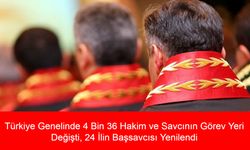 HSK 2025 Kararnamesi Yayımlandı: Türkiye Genelinde 4 Bin 36 Hakim ve Savcının Görev Yeri Değişti, 24 İlin Başsavcısı Yenilendi