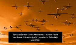 İran'dan İsrail'e Tarihi Misilleme: 100'den Fazla Kamikaze İHA Aynı Anda Havalandı, Ortadoğu Alarmda