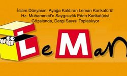 İslam Dünyasını Ayağa Kaldıran Leman Karikatürü! Hz. Muhammed'e Saygısızlık Eden Karikatürist Gözaltında, Dergi Sayısı Toplatılıyor