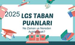 2025 LGS Taban Puanları ve İl İl Liselere Geçiş Sınavı Başarı Sıralamaları Ne Zaman ve Nereden Açıklanacak?