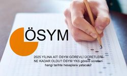 2025 YİLINA AİT ÖSYM GÖREVLİ ÜCRETLERİ NE KADAR OLDU? ÖSYM YKS görevli ücretleri hangi tarihte hesaplara yatacak? YKS görevli ücretleri sorgulama