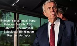 Mansur Yavaş İmzalı Karar Gündem Yarattı: ABB, 2025’te Türk Dünyası Belediyeler Birliği’nden Resmen Ayrılıyor