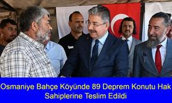 Osmaniye Bahçe'de Yüzler Gülüyor: 89 Deprem Konutu Hak Sahiplerine Teslim Edildi, Köylüler Yeni Evlerine Kavuştu