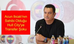Acun Ilıcalı'nın Sahibi Olduğu Hull City'ye Transfer Şoku: İngiltere'den Gelen Yaptırım Futbol Gündemini Sarstı