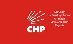 CHP Kurultayında Usulsüzlük Davası: Ankara 26. Asliye Ceza Mahkemesi Görevsizlik Kararını Anayasa Mahkemesi’ne Gönderdi