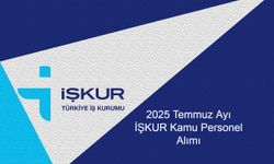 2025 Temmuz Ayında İŞKUR Üzerinden Hangi Kamu Kurumları ve Belediyeler Personel Alımı Yapıyor? Başvuru Koşulları ve Kadro Detayları Neler?