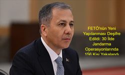 FETÖ'nün Yeni Yapılanması Deşifre Edildi: 30 İlde Gerçekleştirilen Eş Zamanlı Jandarma Operasyonlarında 156 Kişi Yakalandı