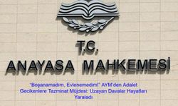 “Boşanamadım, Evlenemedim!” AYM’den Adalet Gecikenlere Tazminat Müjdesi: Uzayan Davalar Hayatları Yaraladı