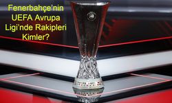 Fenerbahçe’nin UEFA Avrupa Ligi’nde Rakipleri Kimler? İşte Detaylar