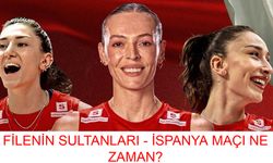 FİLENİN SULTANLARI - İSPANYA MAÇI: Türkiye - İspanya Voleybol Maçı Ne Zaman, Hangi Tarihte Ve Saat Kaçta?