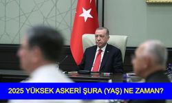 YAŞ TOPLANTISI HANGİ TARİHTE SAAT KAÇTA? Yüksek Askeri Şura toplantısında hangi gündem maddeleri var?