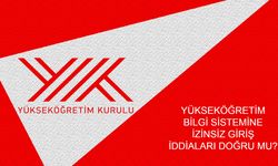 YÜKSEKÖĞRETİM BİLGİ SİSTEMİNE İZİNSİZ GİRİŞ İDDİALARI DOĞRU MU? YÖK'ten Yanıt Gecikmedi