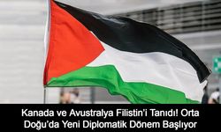 Kanada ve Avustralya Filistin’i Tanıdı! Orta Doğu’da Yeni Diplomatik Dönem Başlıyor