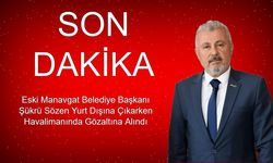 SON DAKİKA! Eski Manavgat Belediye Başkanı Şükrü Sözen Yurt Dışına Çıkarken Havalimanında Gözaltına Alındı