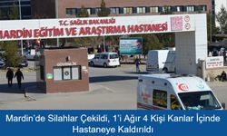Mardin’de Akaryakıt İstasyonunda Dehşet: Silahlar Çekildi, 1’i Ağır 4 Kişi Kanlar İçinde Hastaneye Kaldırıldı