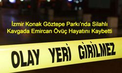İzmir Konak Göztepe Parkı’nda Silahlı Kavga: Emircan Övüç Hayatını Kaybetti, 6 Yaralı Hastanelerde Tedavi Altında