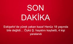 Eskişehir’de yürek yakan kaza! Henüz 18 yaşında bile değildi… Öykü Ş. hayatını kaybetti, 4 kişi yaralandı