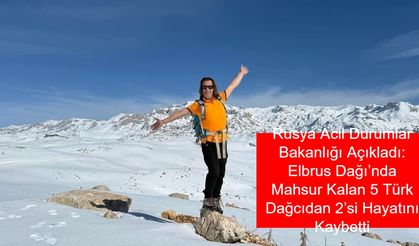 Rusya Acil Durumlar Bakanlığı Açıkladı: Elbrus Dağı’nda Mahsur Kalan 5 Türk Dağcıdan 2’si Hayatını Kaybetti, 3’ü Kurtarıldı