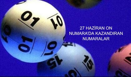 27 Haziran On Numara Sonuçları Açıklandı! Bu Haftanın Şanslı Numaraları Belli Oldu, Bilet Sorgulama Ekranı ve Detaylar