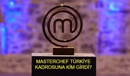 MASTERCHEF TÜRKİYE KADROSUNA KİM GİRDİ? MasterChef Türkiye ana kadroya 5. kim girdi, ana kadroya giren yeni yarışmacı kim oldu?
