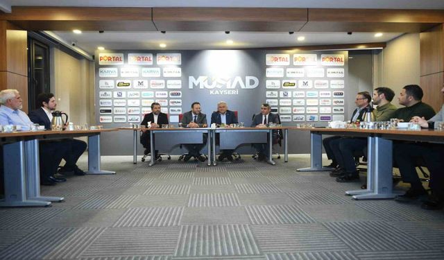 Başkan Büyükkılıç, MÜSİAD’da iş insanları ile buluştu