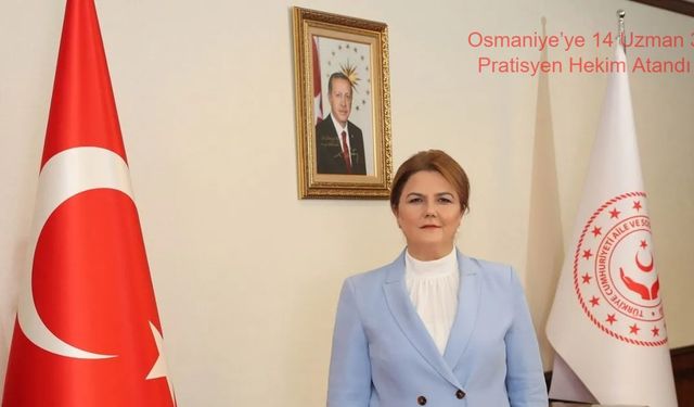 AK Parti Osmaniye Milletvekili Derya Yanık Açıkladı: Osmaniye’ye 14 Uzman 3 Pratisyen Hekim Atandı