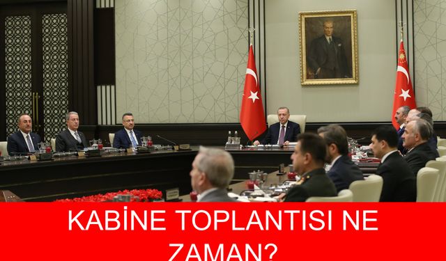 MAYIS 2025 KABİNE TOPLANTISI NE ZAMAN? Kabine Toplantısı Tarihi Belli Oldu Mu, 2025 Kurban Bayramı Tatili 9 Gün Olacak Mı? Resmi Açıklama Ne Zaman Gelecek?