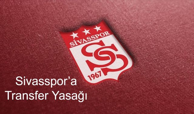 Sivasspor’a Transfer Yasağı Şoku! FIFA, Küme Düşen Takıma 3 Dönemlik Kapsamlı Ceza Verdi