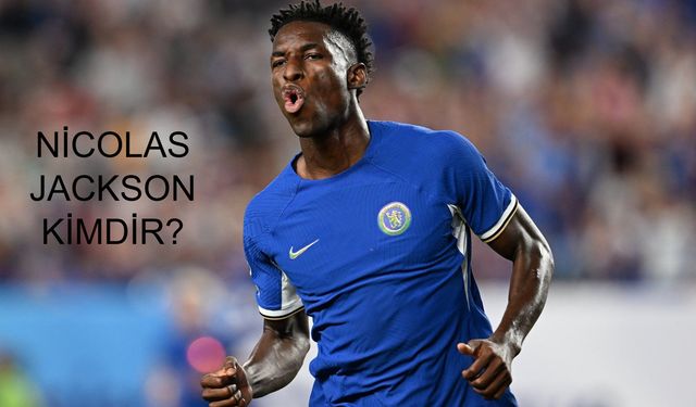 Nicolas Jackson kimdir? Nicolas Jackson nereli ve kaç yaşında? Nicolas Jackson hangi takımlarda oynadı?