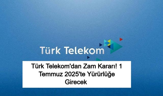 Türk Telekom'dan Zam Kararı: ADSL, VDSL ve Fiber İnternet Ücretleri Ne Kadar Yükselecek ve Yeni Tarifeler Ne Zaman Yürürlüğe Girecek?