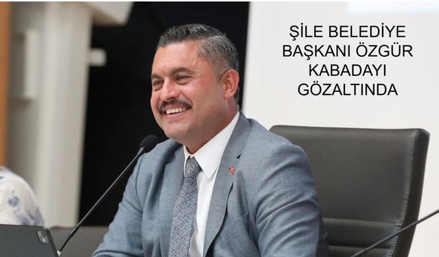 Şile Belediyesi'ne Sabah Baskını: Belediye Başkanı Özgür Kabadayı Rüşvet ve İhaleye Fesat Soruşturmasında Gözaltına Alındı